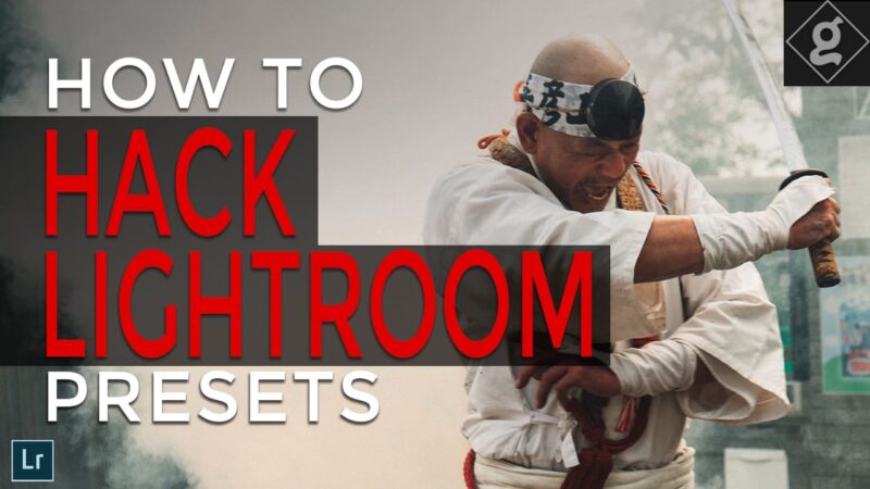 Hack Lightroom Presets For Better Color Editing