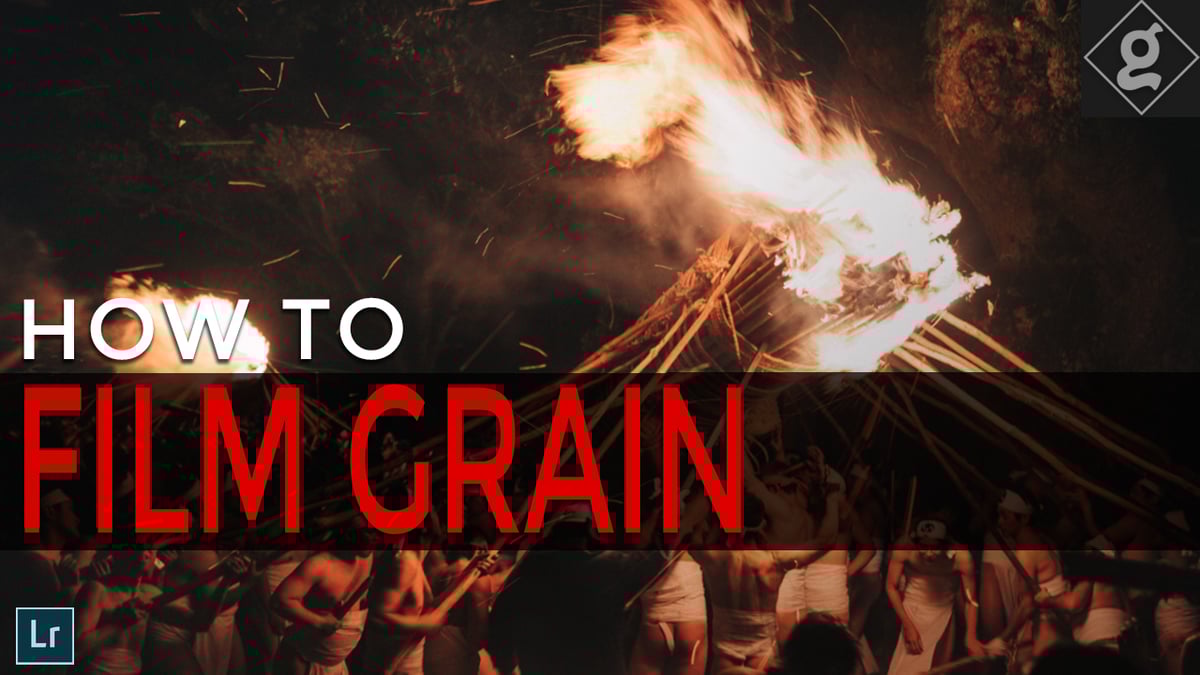 How To Create A Better Film Grain In Lightroom